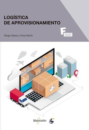 LOGÍSTICA DE APROVISIONAMIENTO | 9788426733054 | BAEZA, SERGIO / MARTÍN, ROSA | Galatea Llibres | Llibreria online de Reus, Tarragona | Comprar llibres en català i castellà online
