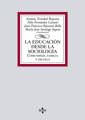 LA EDUCACIÓN DESDE LA SOCIOLOGÍA | 9788430983100 | TRINIDAD REQUENA, ANTONIO/ÁLVAREZ DE SOTOMAYOR, ALBERTO/BECERRIL RUIZ, DIEGO/BEJARANO BELLA, JUAN FR | Galatea Llibres | Llibreria online de Reus, Tarragona | Comprar llibres en català i castellà online