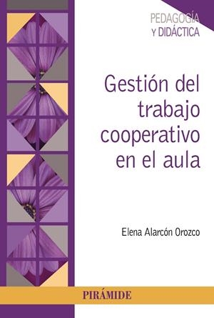 GESTIÓN DEL TRABAJO COOPERATIVO EN EL AULA | 9788436845228 | ALARCÓN OROZCO, ELENA | Galatea Llibres | Librería online de Reus, Tarragona | Comprar libros en catalán y castellano online