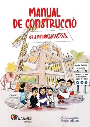 MANUAL DE CONSTRUCCIÓ PER A MINIARQUITECTES | 9788413032849 | PRIETO GONZÁLEZ, NÚRIA | Galatea Llibres | Librería online de Reus, Tarragona | Comprar libros en catalán y castellano online