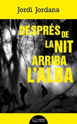 DESPRÉS DE LA NIT ARRIBA L'ALBA | 9788413032924 | JORDANA VIDAL, JORDI | Galatea Llibres | Llibreria online de Reus, Tarragona | Comprar llibres en català i castellà online