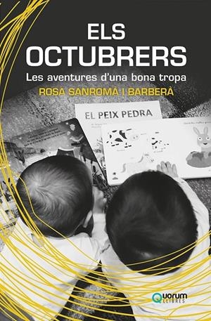 ELS OCTUBRERS | 9788416342518 | SANROMÀ I BARBERÀ, ROSA | Galatea Llibres | Librería online de Reus, Tarragona | Comprar libros en catalán y castellano online