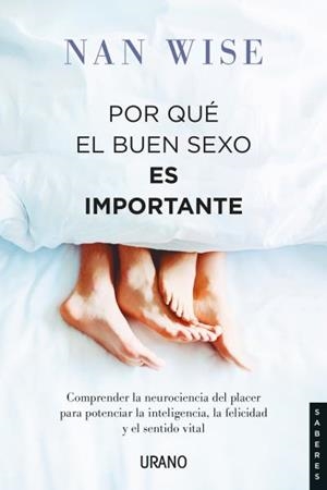 POR QUÉ EL BUEN SEXO ES IMPORTANTE | 9788417694296 | WISE, NAN | Galatea Llibres | Librería online de Reus, Tarragona | Comprar libros en catalán y castellano online