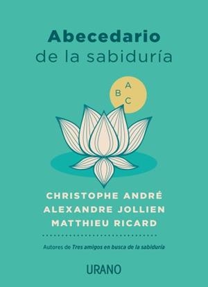 ABECEDARIO DE LA SABIDURÍA | 9788417694357 | RICARD, MATTHIEU/ANDRÉ, CHRISTOPHE/JOLLIEN, ALEXANDRE | Galatea Llibres | Llibreria online de Reus, Tarragona | Comprar llibres en català i castellà online