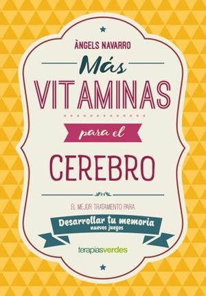 MÁS VITAMINAS PARA EL CEREBRO: MEMORIA | 9788416972845 | NAVARRO SIMÓN, ÀNGELS | Galatea Llibres | Llibreria online de Reus, Tarragona | Comprar llibres en català i castellà online