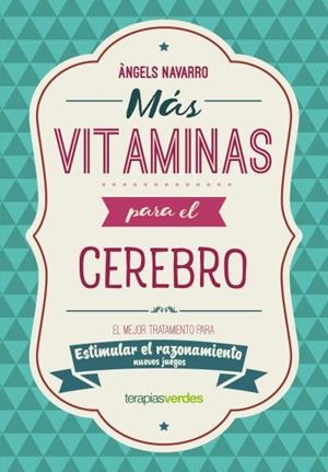 MÁS VITAMINAS PARA EL CEREBRO: RAZONAMIENTO | 9788416972869 | NAVARRO SIMÓN, ÀNGELS | Galatea Llibres | Llibreria online de Reus, Tarragona | Comprar llibres en català i castellà online