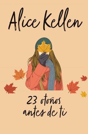 23 OTOÑOS ANTES DE TI | 9788416622634 | KELLEN, ALICE | Galatea Llibres | Llibreria online de Reus, Tarragona | Comprar llibres en català i castellà online