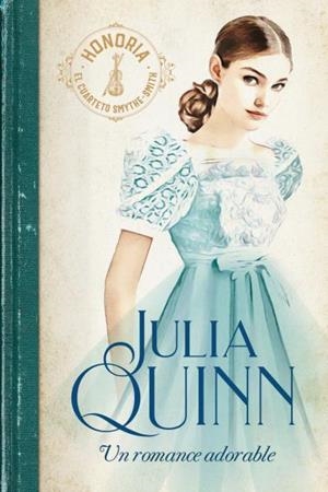 UN ROMANCE ADORABLE (SMYTHE-SMITH 1) | 9788417421236 | QUINN, JULIA | Galatea Llibres | Llibreria online de Reus, Tarragona | Comprar llibres en català i castellà online