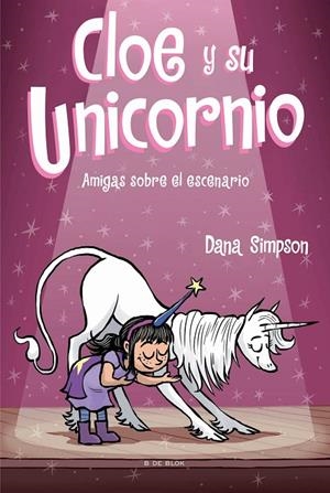AMIGAS SOBRE EL ESCENARIO (CLOE Y SU UNICORNIO 7) | 9788418054624 | SIMPSON, DANA | Galatea Llibres | Llibreria online de Reus, Tarragona | Comprar llibres en català i castellà online