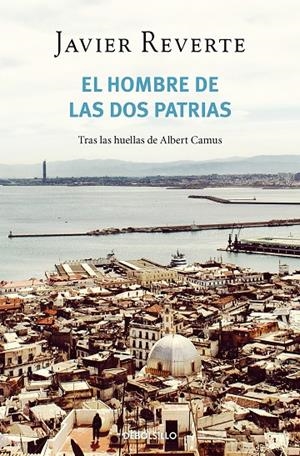 EL HOMBRE DE LAS DOS PATRIAS | 9788466358927 | REVERTE, JAVIER | Galatea Llibres | Llibreria online de Reus, Tarragona | Comprar llibres en català i castellà online