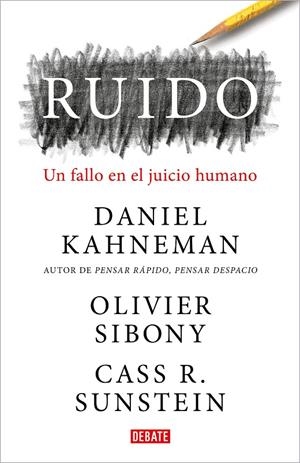 RUIDO | 9788418006364 | KAHNEMAN, DANIEL / SIBONY, OLIVIER / SUNSTEIN, CASS R. | Galatea Llibres | Llibreria online de Reus, Tarragona | Comprar llibres en català i castellà online