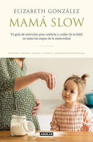 MAMÁ SLOW | 9788403522183 | GONZÁLEZ, ELIZABETH | Galatea Llibres | Llibreria online de Reus, Tarragona | Comprar llibres en català i castellà online