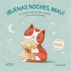 BUENAS NOCHES, MIAU | 9788448858421 | SESÉ, OLGA/BOFILL, IRENE | Galatea Llibres | Llibreria online de Reus, Tarragona | Comprar llibres en català i castellà online