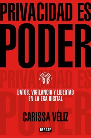 PRIVACIDAD ES PODER | 9788418056680 | VÉLIZ, CARISSA | Galatea Llibres | Librería online de Reus, Tarragona | Comprar libros en catalán y castellano online