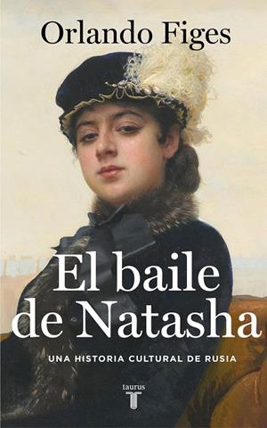 EL BAILE DE NATASHA | 9788430624263 | FIGES, ORLANDO | Galatea Llibres | Llibreria online de Reus, Tarragona | Comprar llibres en català i castellà online