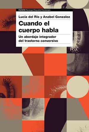 CUANDO EL CUERPO HABLA | 9788449338663 | GONZALEZ, ANABEL/RÍO, LUCÍA DEL | Galatea Llibres | Llibreria online de Reus, Tarragona | Comprar llibres en català i castellà online