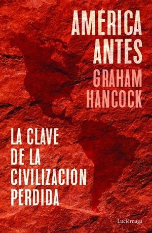 AMÉRICA ANTES | 9788418015335 | HANCOCK, GRAHAM | Galatea Llibres | Librería online de Reus, Tarragona | Comprar libros en catalán y castellano online