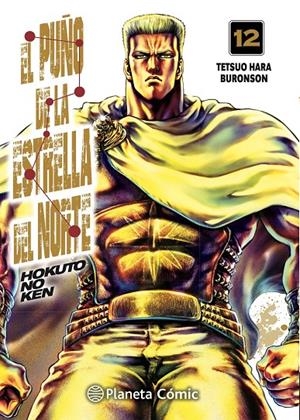 EL PUÑO DE LA ESTRELLA DEL NORTE 12/18 (HOKUTO NO KEN) | 9788413415703 | HARA, TETSUO/BURONSON | Galatea Llibres | Llibreria online de Reus, Tarragona | Comprar llibres en català i castellà online