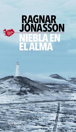 NIEBLA EN EL ALMA (SERIE ISLANDIA NEGRA 3) | 9788432239038 | JÓNASSON, RAGNAR | Galatea Llibres | Librería online de Reus, Tarragona | Comprar libros en catalán y castellano online