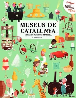 MUSEUS DE CATALUNYA CERCA I TROBA BUSCA Y ENCUENTRA SEEK & FIND | 9788499797045 | GARCIA, ROBERT | Galatea Llibres | Llibreria online de Reus, Tarragona | Comprar llibres en català i castellà online