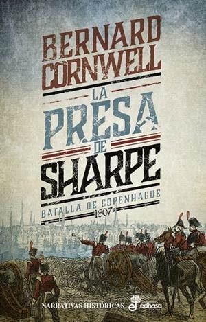 LA PRESA DE SHARPE BATALLA DE COPENHAGUE 1807 V | 9788435063715 | CORNWELL, BERNARD | Galatea Llibres | Llibreria online de Reus, Tarragona | Comprar llibres en català i castellà online