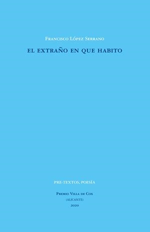 EL EXTRAÑO EN QUE HABITO | 9788418178962 | LÓPEZ SERRANO, FRANCISCO | Galatea Llibres | Llibreria online de Reus, Tarragona | Comprar llibres en català i castellà online
