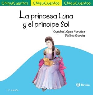 LA PRINCESA LUNA Y EL PRÍNCIPE SOL | 9788469664926 | LÓPEZ NARVÁEZ, CONCHA | Galatea Llibres | Llibreria online de Reus, Tarragona | Comprar llibres en català i castellà online