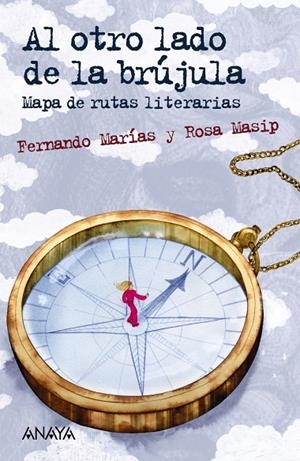 AL OTRO LADO DE LA BRÚJULA | 9788469885666 | MARÍAS, FERNANDO/MASIP, ROSA | Galatea Llibres | Llibreria online de Reus, Tarragona | Comprar llibres en català i castellà online