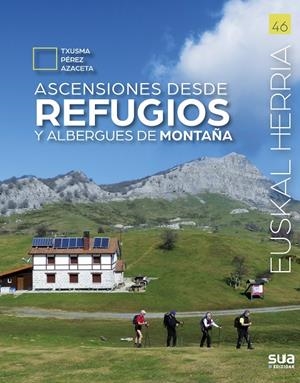 EUSKAL HERRIA. ASCENSIONES DESDE REFUGIOS Y ALBERGUES DE MONTAÑA | 9788482167817 | PEREZ AZACETA, TXUSMA | Galatea Llibres | Llibreria online de Reus, Tarragona | Comprar llibres en català i castellà online
