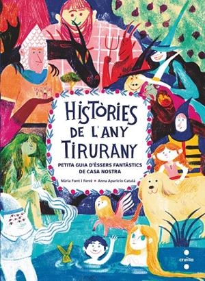 HISTÒRIES DE L'ANY TIRURANY | 9788466150088 | FONT I FERRÉ, NÚRIA | Galatea Llibres | Librería online de Reus, Tarragona | Comprar libros en catalán y castellano online