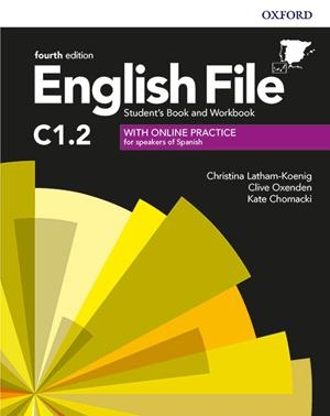 ENGLISH FILE 4TH EDITION C1.2 STUDENT'S BOOK AND WORKBOOK WITH ANSWERS | 9780194060813 | LATHAM-KOENIG, CHRISTINA/OXENDEN, CLIVE/CHOMACKI, KATE | Galatea Llibres | Llibreria online de Reus, Tarragona | Comprar llibres en català i castellà online