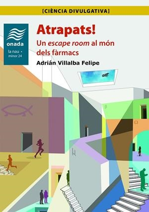 ATRAPATS! UN ESCAPE ROOM AL MÓN DELS FÀRMACS | 9788418634376 | VILLALBA FELIPE, ADRIÁN | Galatea Llibres | Librería online de Reus, Tarragona | Comprar libros en catalán y castellano online