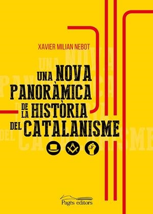 UNA NOVA PANORÀMICA DE LA HISTÒRIA DEL CATALANISME | 9788413032818 | MILAN, XAVIER | Galatea Llibres | Librería online de Reus, Tarragona | Comprar libros en catalán y castellano online