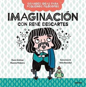 IMAGINACIÓN CON RENÉ DESCARTES | 9788427222663 | MCQUERRY, MAUREEN / ARMITAGE, DUANE | Galatea Llibres | Llibreria online de Reus, Tarragona | Comprar llibres en català i castellà online