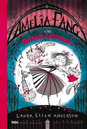 AMELIA FANG 6. AMELIA FANG Y LOS TRAVIESOS GATICORNIOS | 9788427222762 | ANDERSON, LAURA ELLEN | Galatea Llibres | Librería online de Reus, Tarragona | Comprar libros en catalán y castellano online