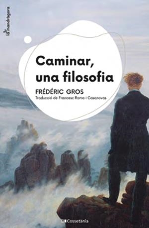 CAMINAR, UNA FILOSOFIA | 9788413560687 | GROS, FRÉDÉRIC | Galatea Llibres | Librería online de Reus, Tarragona | Comprar libros en catalán y castellano online