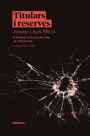 TITULARS I RESERVES | 9788417611675 | MICÓ, JOSEP LLUÍS | Galatea Llibres | Librería online de Reus, Tarragona | Comprar libros en catalán y castellano online