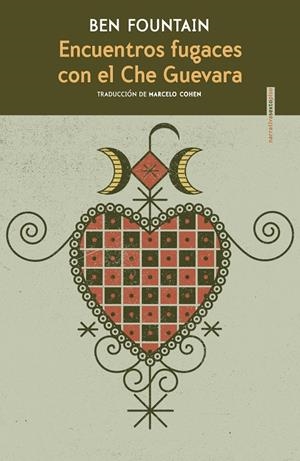 ENCUENTROS FUGACES CON EL CHE GUEVARA | 9788418342233 | FOUNTAIN, BEN | Galatea Llibres | Librería online de Reus, Tarragona | Comprar libros en catalán y castellano online