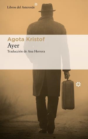 AYER | 9788417977825 | KRISTOF, AGOTA | Galatea Llibres | Llibreria online de Reus, Tarragona | Comprar llibres en català i castellà online