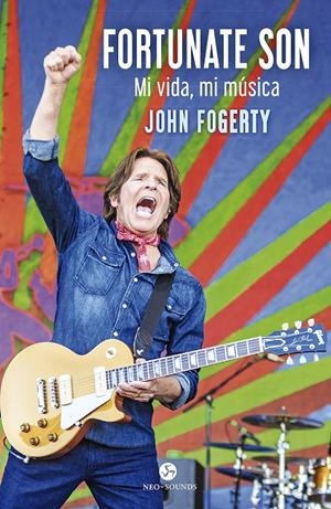 FORTUNATE SON MI VIDA, MI MÚSICA | 9788415887645 | FOGERTY, JOHN | Galatea Llibres | Llibreria online de Reus, Tarragona | Comprar llibres en català i castellà online