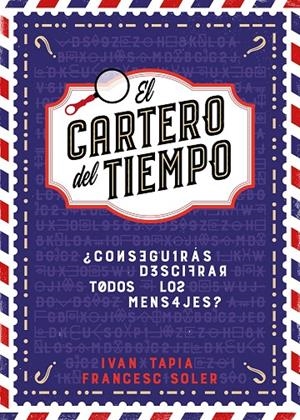 EL CARTERO DEL TIEMPO | 9788418260964 | TAPIA, IVÁN/SOLER, FRANCESC | Galatea Llibres | Librería online de Reus, Tarragona | Comprar libros en catalán y castellano online