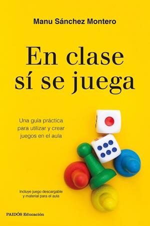 EN CLASE SÍ SE JUEGA | 9788449338472 | SÁNCHEZ MONTERO, MANU | Galatea Llibres | Llibreria online de Reus, Tarragona | Comprar llibres en català i castellà online