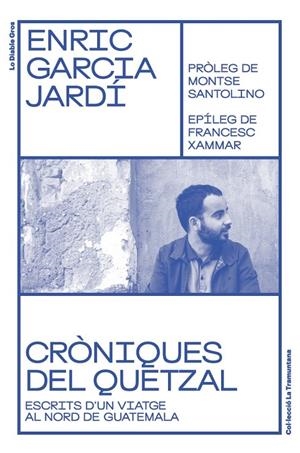 CRONIQUES DEL QUETZAL | 9788412204353 | GARCIA JARDÍ, ENRIC | Galatea Llibres | Llibreria online de Reus, Tarragona | Comprar llibres en català i castellà online
