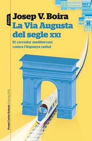LA VIA AUGUSTA DEL SEGLE XXI | 9788498095043 | BOIRA, JOSEP VICENT | Galatea Llibres | Librería online de Reus, Tarragona | Comprar libros en catalán y castellano online
