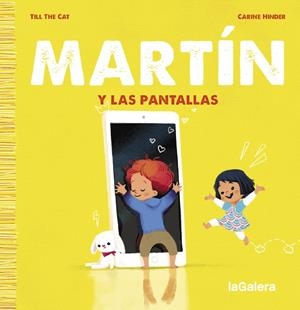 MARTÍN Y LAS PANTALLAS | 9788424671389 | TILL THE CAT | Galatea Llibres | Llibreria online de Reus, Tarragona | Comprar llibres en català i castellà online