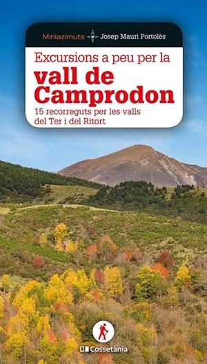 EXCURSIONS A PEU PER LA VALL DE CAMPRODON | 9788413560618 | MAURI PORTOLÈS, JOSEP | Galatea Llibres | Llibreria online de Reus, Tarragona | Comprar llibres en català i castellà online