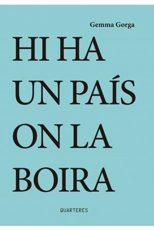 HI HA UN PAIS ON LA BOIRA | 9788412311730 | GORGA, GEMMA | Galatea Llibres | Librería online de Reus, Tarragona | Comprar libros en catalán y castellano online