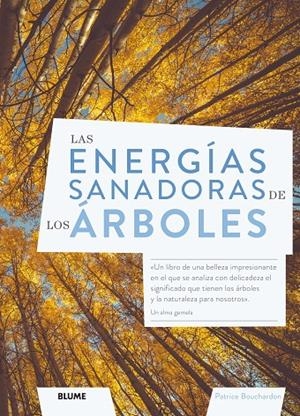 LAS ENERGÍAS SANADORAS DE LOS ÁRBOLES | 9788418725043 | BOUCHARDON, PATRICE | Galatea Llibres | Librería online de Reus, Tarragona | Comprar libros en catalán y castellano online