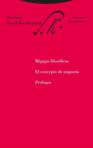 MIGAJAS FILOSÓFICAS, EL CONCEPTO DE ANGUSTIA Y PRÓLOGOS | 9788498796254 | KIERKEGAARD, SOREN | Galatea Llibres | Llibreria online de Reus, Tarragona | Comprar llibres en català i castellà online