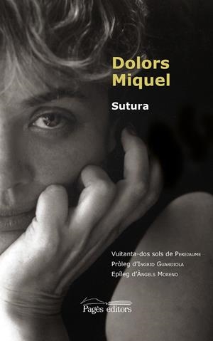 SUTURA | 9788413032474 | MIQUEL ABELLÀ, DOLORS | Galatea Llibres | Librería online de Reus, Tarragona | Comprar libros en catalán y castellano online